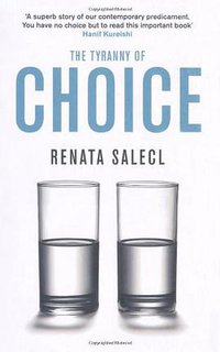 The Tyranny of Choice (Profile Books 2011)