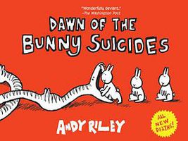 Dawn of the Bunny Suicides (Chronicle Books 2011)