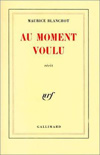 Au moment voulu (Gallimard 1987)