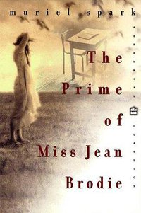 The Prime of Miss Jean Brodie (Perennial Classics) (Harper Perennial Modern Classics 1999)