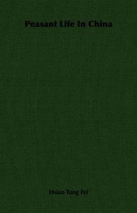 Peasant Life in China (Routledge Kegan & Paul 1981)