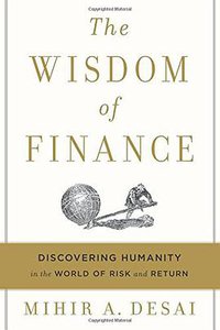 The Wisdom of Finance (Houghton Mifflin Harcourt 2017)