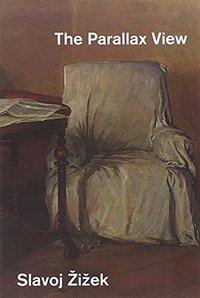 The Parallax View (The MIT Press 2009)