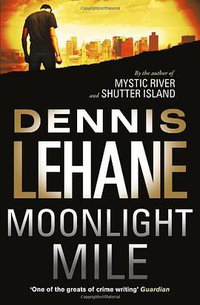 Moonlight Mile - Large Print  By Lehane, Dennis Nov-02-2010 Paperback (Little Brown and Company 2010)