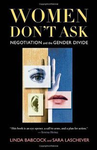 Women Don't Ask (Princeton University Press 2003)