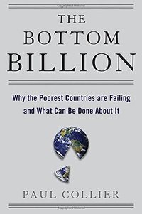 The Bottom Billion (Oxford University Press 2007)
