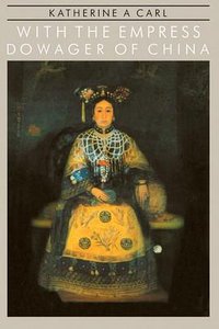 With the Empress Dowager Of China (KPI Limited 1986)