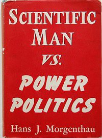 Scientific Man Versus Power Politics (Univ of Chicago Pr (Tx) 1974)