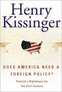 Does America Need a Foreign Policy? (Simon & Schuster 2001)