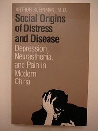 Social Origins of Distress and Disease (Yale University Press 1988)