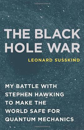 The Black Hole War: My Battle with Stephen Hawking to Make the World Safe for Quantum Mechanics