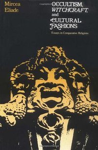 Occultism, Witchcraft and Cultural Fashions (University Of Chicago Press 1978)