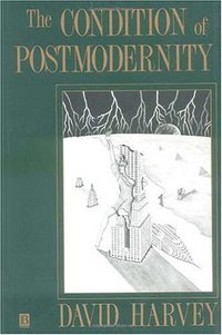 The Condition of Postmodernity (Wiley-Blackwell 1991)