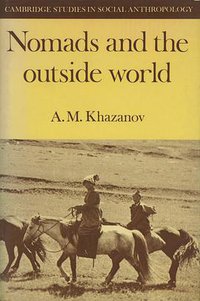 Nomads and the Outside World (Cambridge University Press 1984)