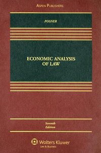 Economic Analysis of Law (Aspen Publishers 2007)