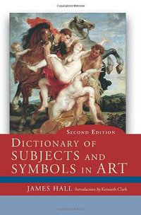 Dictionary of Subjects and Symbols in Art (Westview Press Inc 2008)