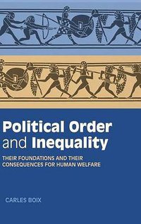 Political Order and Inequality (Cambridge University Press 2015)