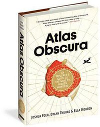 Atlas Obscura (Workman Publishing Company 2016)