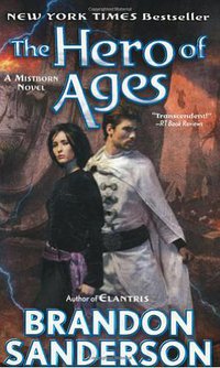 The Hero of Ages (Mistborn, Book 3) (TOR BOOKS 2009)