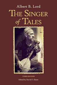 The Singer of Tales (Center for Hellenic Studies 2019)