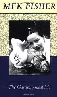 The Gastronomical Me (North Point Press 1989)
