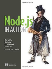 Node.js in Action (Manning Publications 2013)