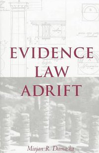 Evidence Law Adrift (Yale University Press 1997)