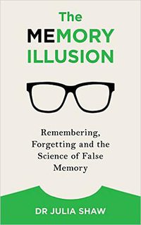 The Memory Illusion (Random House UK 2016)