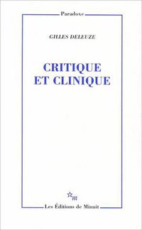 Critique et clinique (Editions de Minuit 1999)