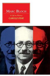Marc Bloch (Cambridge University Press 1991)