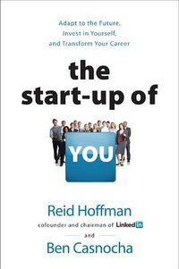 The Start-up of You (Crown Business 2012)
