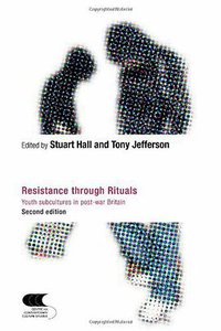 Resistance Through Rituals (Routledge 2006)