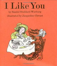 I Like You (Houghton Mifflin Books for Children 1990)