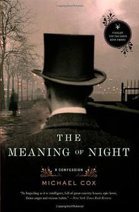 The Meaning of Night (W. W. Norton & Co. 2007)