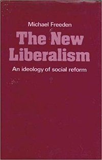 The New Liberalism (Oxford University Press 1978)