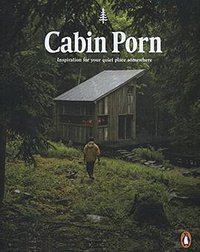 Cabin Porn (Penguin 2016)