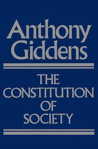 The Constitution of Society (Polity Press 1984)