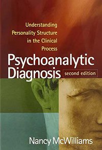Psychoanalytic Diagnosis, 2nd Edition (Guilford Publications 2011)