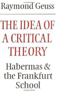 The Idea of a Critical Theory (1981)