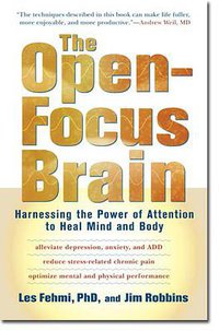 The Open-focus Brain (Random House Inc 2007)