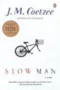 Slow Man (Penguin (Non-Classics) 2006)