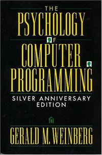 The Psychology of Computer Programming (Dorset House 1998)