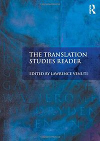 The Translation Studies Reader (Routledge 2012)