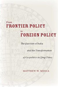 From Frontier Policy to Foreign Policy (Stanford University Press 2015)