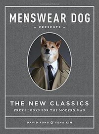Menswear Dog Presents the New Classics (Artisan 2015)