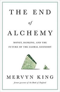 The End of Alchemy (W. W. Norton & Company 2016)