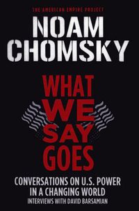 What We Say Goes (Metropolitan Books 2007)