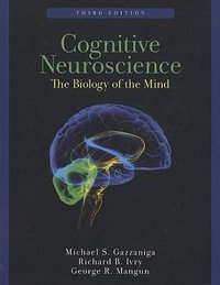 Cognitive Neuroscience (W. W. Norton & Company 2008)