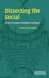 Dissecting the Social (Cambridge University Press 2005)