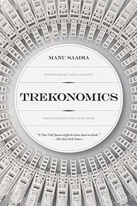 Trekonomics: The Economics of Star Trek (Pipertext 2016)